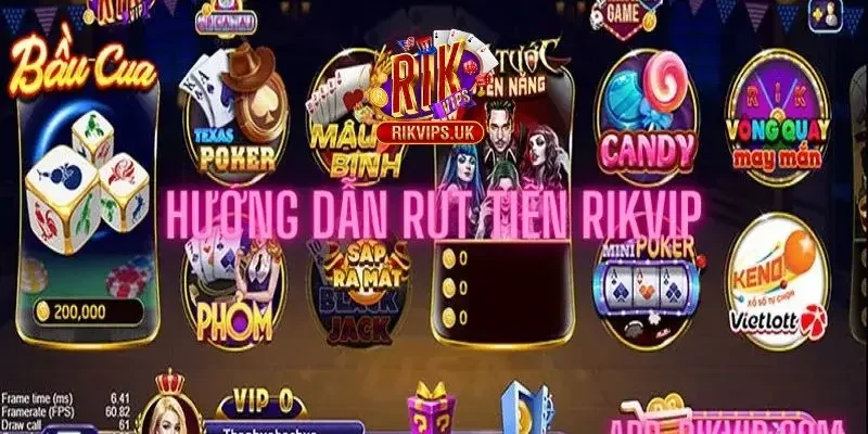 Hướng dẫn chi tiết rút tiền Rikvip